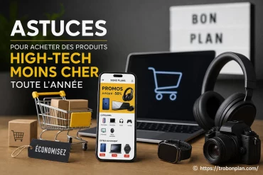 Astuces pour acheter des produits high-tech moins cher toute l’année