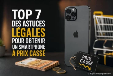 Top 7 des astuces légales pour obtenir un smartphone à prix cassé