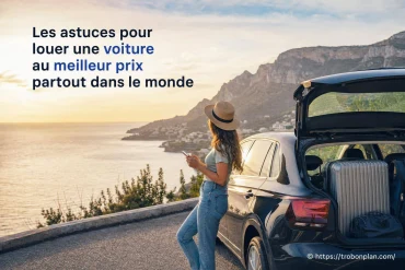Les astuces pour louer une voiture au meilleur prix partout dans le monde